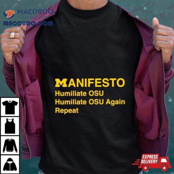 Michigan Manifesto Humiliate Osu Shirt