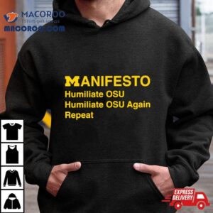 Michigan Manifesto Humiliate Osu Tshirt