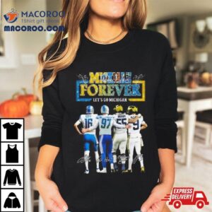 Michigan Sports Forever Let S Go Michigan Signatures Tshirt