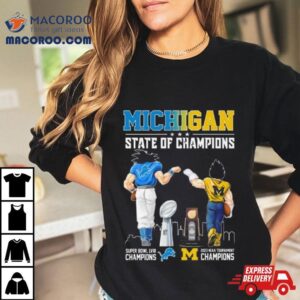 Michigan State Of Champions Michigan Detroit Lions And Michigan Wolverines Tshirt