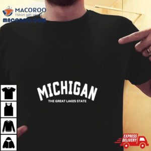 Michigan The Great Lakes State Shirt