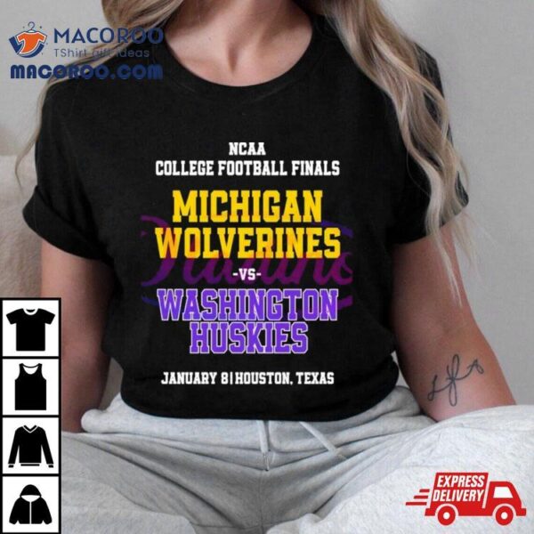 Michigan Vs Washington Huskies Ncaa College Football Finals T Shirt