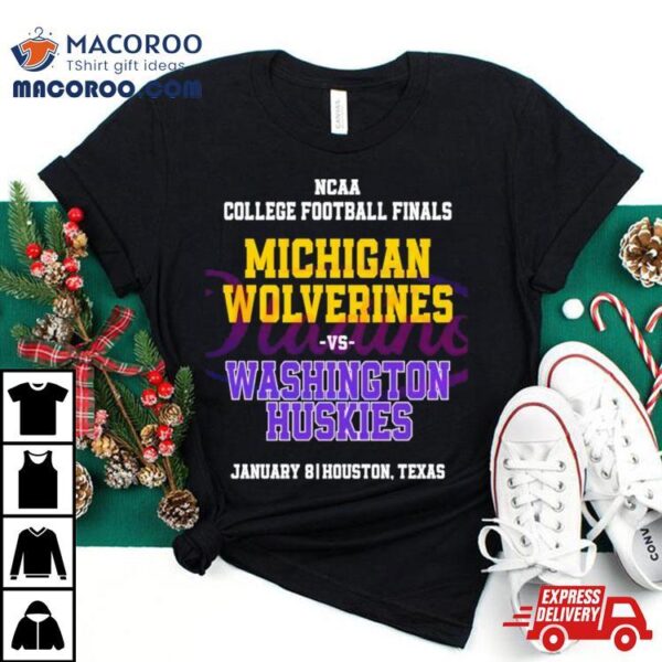 Michigan Vs Washington Huskies Ncaa College Football Finals T Shirt