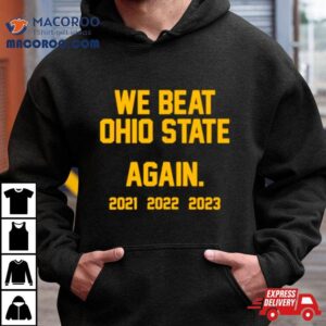 Michigan We Beat Ohio State Again Tshirt