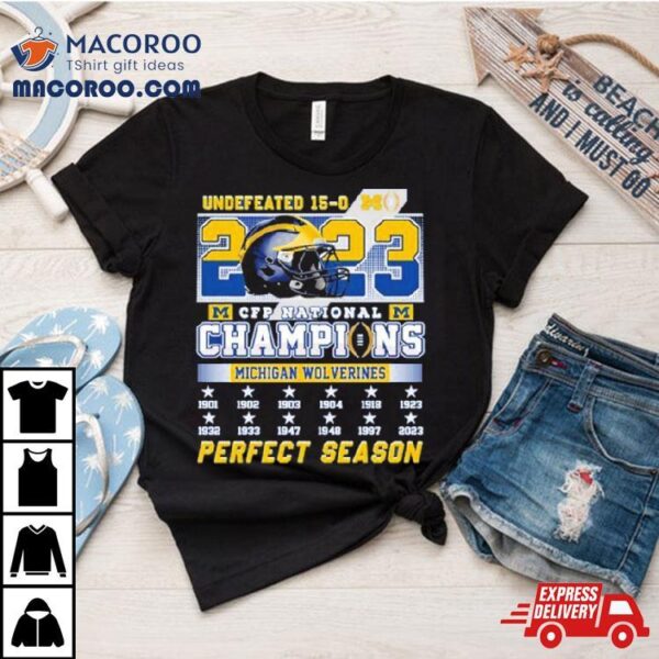 Michigan Wolverines 12 Time 2023 Cfp National Champions 1901 2023 Perfect Season Shirt