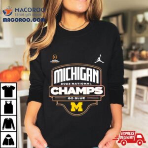 Michigan Wolverines National Champs Go Blue Tshirt