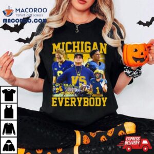 Michigan Wolverines 2024 Cfp Championship Everybody Shirt