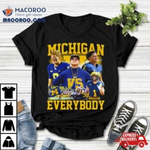 Michigan Wolverines Cfp Championship Everybody Tshirt