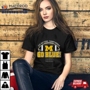 Michigan Wolverines Cfp National Championship Go Blue Tshirt