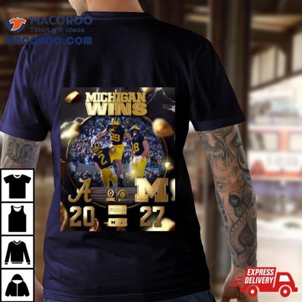 Michigan Wolverines 2024 Rose Bowl Champions Michigan Win 27 20 Alabama Next Houston Shirt