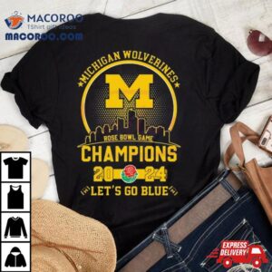 Michigan Wolverines Rose Bowl Game Champions Let S Go Blue Tshirt