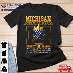 Michigan Wolverines Undefeated Perfect Season Signatures Tshirt