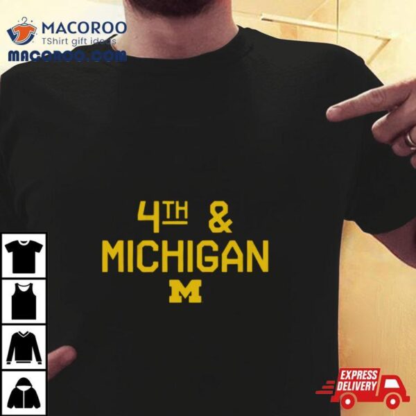 Michigan Wolverines 4th & Michigan Shirt