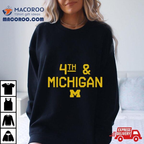 Michigan Wolverines 4th & Michigan Shirt