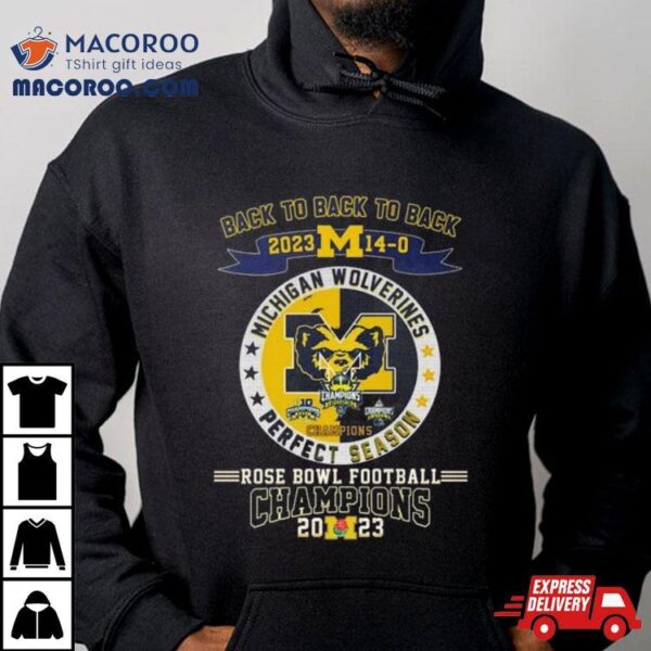 Michigan Wolverines Back To Back To Back 2023 Rose Bowl Football Champions Shirt