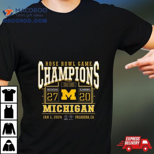 Michigan Wolverines College Football Playoff 2024 Rose Bowl Champions Score T Shirt