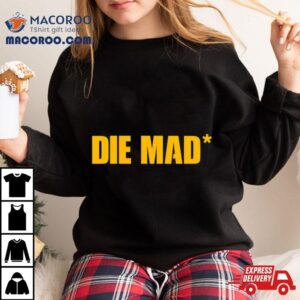 Michigan Wolverines Die Mad Tshirt