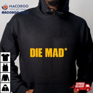 Michigan Wolverines Die Mad Tshirt