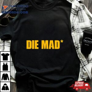 Michigan Wolverines Die Mad Tshirt