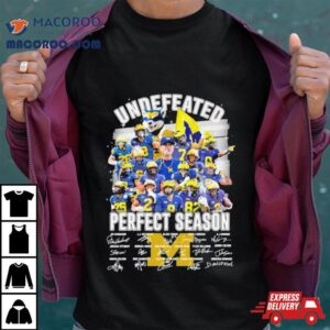 Michigan Wolverines Football Undefeated Perfect Season Champions Signatures Tshirt