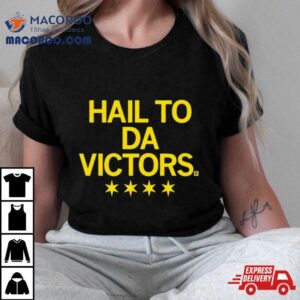 Michigan Wolverines Hail To Da Victors Tshirt