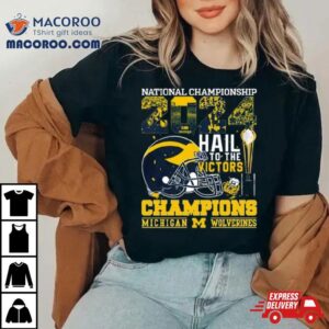 Michigan Wolverines Helmet Football 2024 National Championship Hail To The Victors Champions Shirt