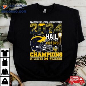 Michigan Wolverines Helmet Football National Championship Hail To The Victors Champions Tshirt