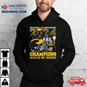 Michigan Wolverines Helmet Football National Championship Hail To The Victors Champions Tshirt