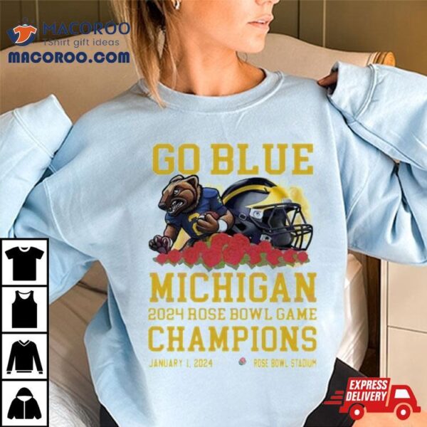 Michigan Wolverines Mascot Go Blue 2024 Rose Bowl Game Champions Rose Bowl Stadium Shirt