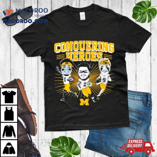 Michigan Wolverines Mccarthy Corum And Sainristil Conquering Heroes Shirt