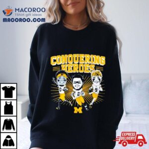 Michigan Wolverines Mccarthy Corum And Sainristil Conquering Heroes Tshirt