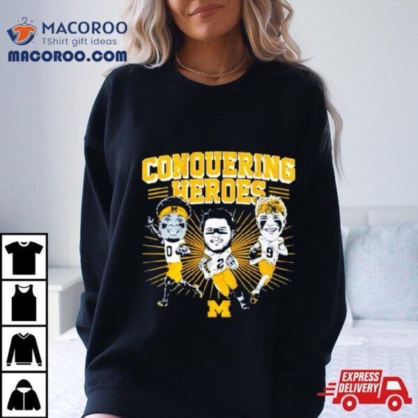 Michigan Wolverines Mccarthy Corum And Sainristil Conquering Heroes Shirt