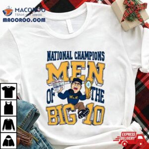 Michigan Wolverines National Champions Men Of The Big Ten Tshirt