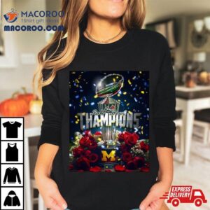 Michigan Wolverines Rose Bowl Champions Are Maize And Blue Trophy Tshirt