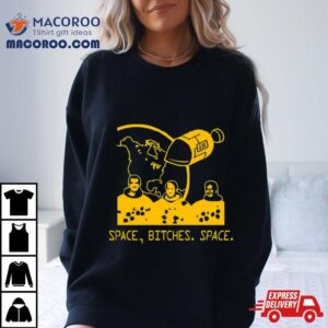 Michigan Wolverines Space Bitches Tshirt