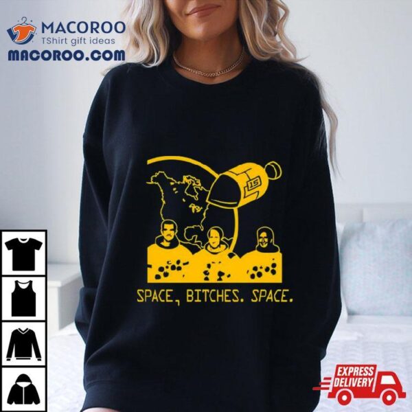 Michigan Wolverines Space Bitches Shirt