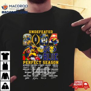 Michigan Wolverines Undefeated Go Blue Perfect Season Signatures Tshirt