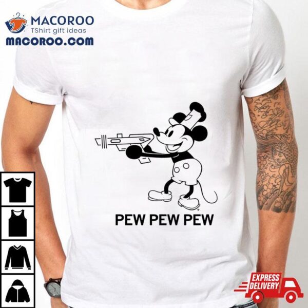 Mickey Mouse Steamboat Pew Pew Pew Shirt