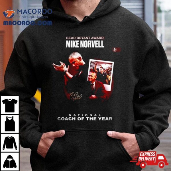 Mike Norvell Win 2023 Bryant Award National Coach Of The Year Shirt