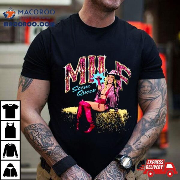 Milf Scene Queen Cowgirl Shirt