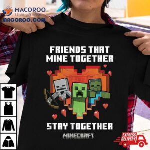 Minecraft Valentine’s Day Friends That Mine Together Mobs Shirt