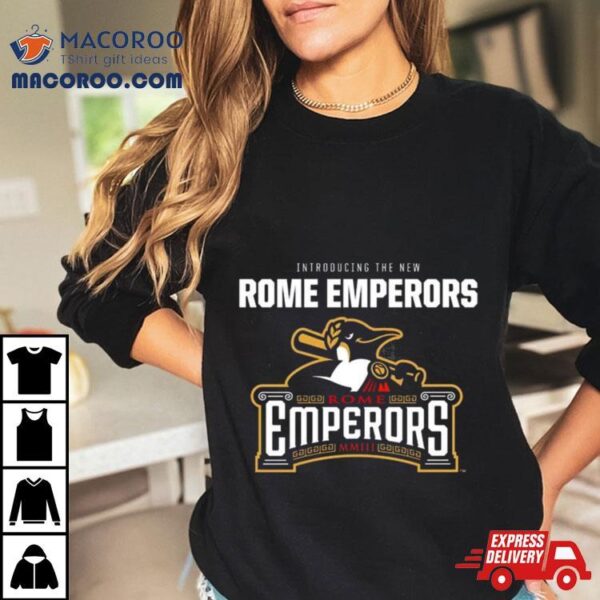 Minor League Baseball Introducing The New Rome Emperors Rome Emperors Mxiii T Shirt