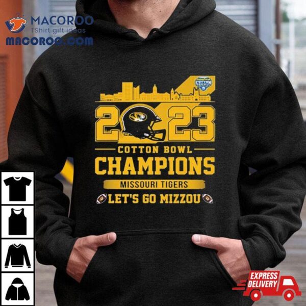 Missouri Tigers 2023 Cotton Bowl Champions Let’s Go Mizzou Shirt