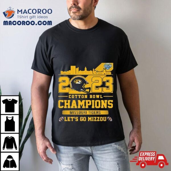 Missouri Tigers 2023 Cotton Bowl Champions Let’s Go Mizzou Shirt