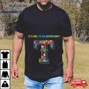 Mlb 2023 Texas Rangers Autism It’s Ok To Be Different Shirt