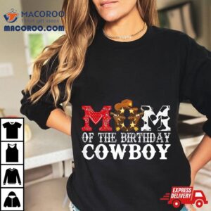 Mom 1st First Birthday Cowboy Western Rodeo Party Matching Shirt