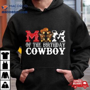 Mom St First Birthday Cowboy Western Rodeo Party Matching Tshirt