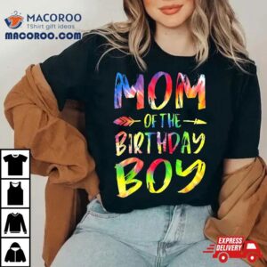 Mom Of The Birthday Boy Tie Dye Colorful Bday Tshirt