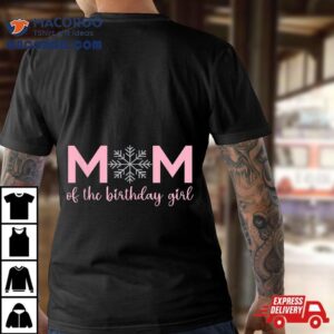 Mom Of The Birthday Girl Winter Onederland S Tshirt