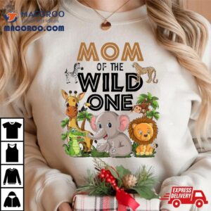 Mom Of The Wild One Birthday 1st Safari Jungle Family Shirt
